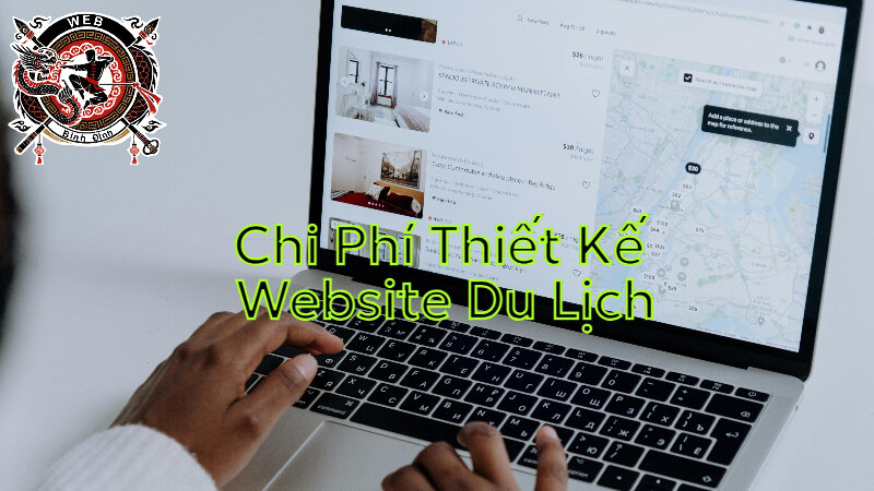 Chi Phí Thiết Kế Website Du Lịch Phù Hợp Mọi Ngân Sách