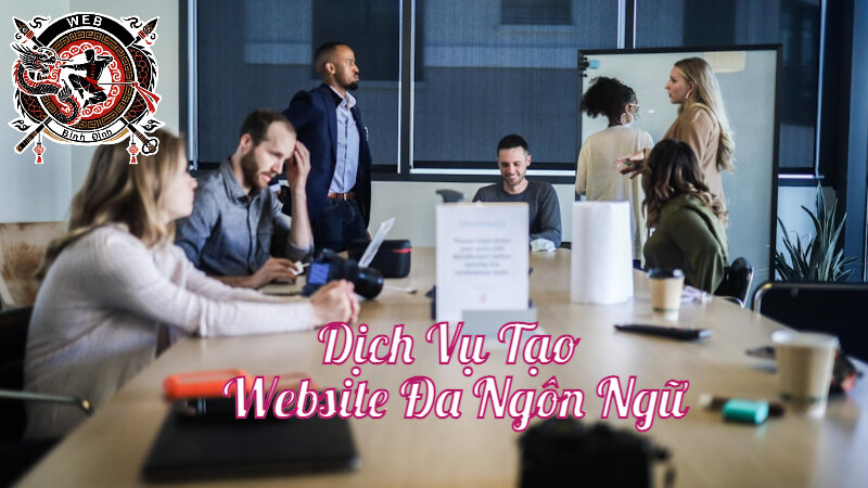 Dịch Vụ Tạo Website Đa Ngôn Ngữ Cho Doanh Nghiệp Quốc Tế